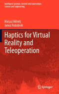 Haptics for Virtual Reality and Teleoperation