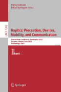 Haptics: Perception, Devices, Mobility, and Communication: 8th International Conference, EuroHaptics 2012, Tampere, Finland, June 13-15, 2012 Proceedings, Part I