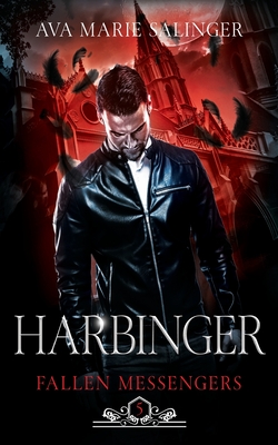 Harbinger (Fallen Messengers Book 5) - Salinger, Ava Marie