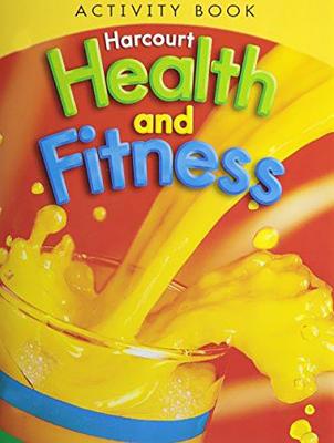 Harcourt Health & Fitness: Activity Book Grade 2 - Harcourt School Publishers (Prepared for publication by)