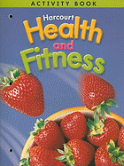 Harcourt Health & Fitness: Activity Book Grade 6