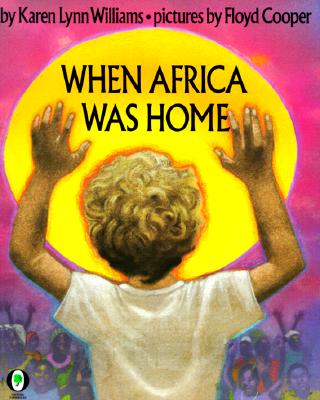 Harcourt School Publishers Signatures: ESL: When Africa Was Home Gr3 When Africa Was Home - Williams, Karen L, and Harcourt School Publishers (Prepared for publication by)