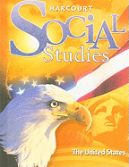 Harcourt Social Studies: Student Edition Grade 5 United States 2007