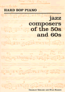 Hard Bop Piano: Jazz Composers of the 50s and 60s