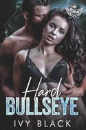 Hard Bullseye: An Alpha Male MC Biker Romance