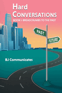 Hard Conversations: Book 1: Breadcrumbs to the Past Volume 1
