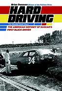 Hard Driving: The Wendell Scott Story: The American Odyssey of NASCAR's First Black Driver