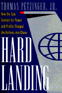 Hard Landing: The Epic Contest for Power and: Profits That Plunged the Airlines Into Chaos