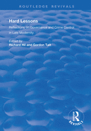 Hard Lessons: Reflections on Governance and Crime Control in Late Modernity