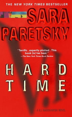 Hard Time: A V. I. Warshawski Novel - Paretsky, Sara