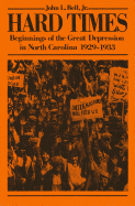 Hard Times: Beginnings of the Great Depression in North Carolina, 1929-1933