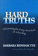 Hard Truths: Uncovering the Deep Structure of Schooling