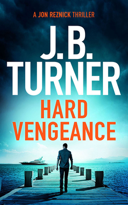 Hard Vengeance - Turner, J B, and Kafer, Jeffrey (Read by)