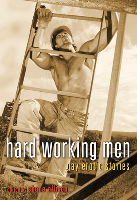 Hard Working Men - Allison, Shane (Editor)