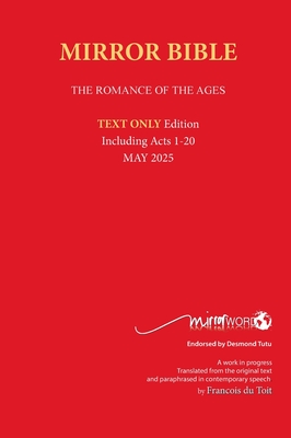 Hardback MAY 2025 Edition TEXT ONLY Mirror Bible Including ACTS 1-20 [Without Commentary & Study notes] - Du Toit, Francois