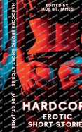 Hardcore Erotic Story Stories: Explicit Adult Fantasies featuring Gangbangs, Threesomes, Domination, Lesbian, BDSM, Taboo, First Time, Anal, Role Play, Cuckold, BIPOC & MILFs