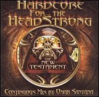 Hardcore for the Headstrong: New Testament [2001] - Omar Santana