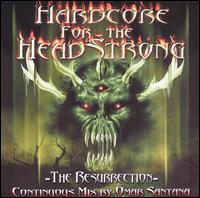 Hardcore for the Headstrong: The Resurrection [2000] - Omar Santana