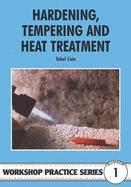 Hardening, Tempering and Heat Treatment for Model Engineers - Cain, Tubal