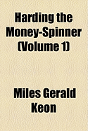 Harding the Money-Spinner Volume 1