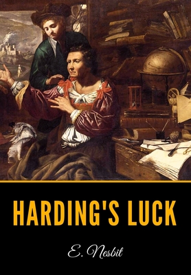 Harding's luck - Nesbit, E