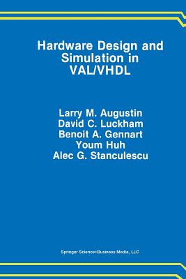Hardware Design and Simulation in Val/VHDL - Augustin, Larry M, and Luckham, David C, and Gennart, Benoit A
