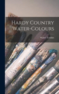 Hardy Country Water-colours