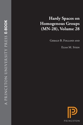 Hardy Spaces on Homogeneous Groups - Folland, Gerald B, and Stein, Elias M