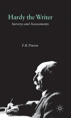 Hardy the Writer: Surveys and Assessments - Pinion, F