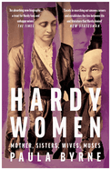 Hardy Women: Mother, Sisters, Wives, Muses