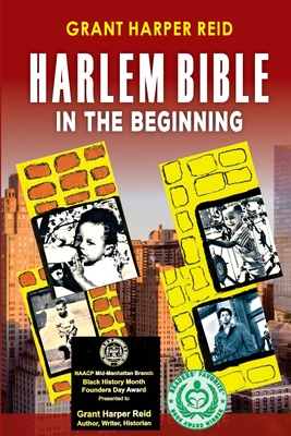 Harlem Bible: In The Beginning - Reid, Grant Harper, Dr.