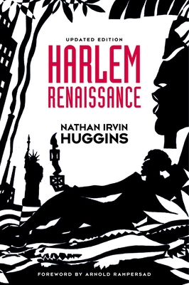 Harlem Renaissance - Huggins, Nathan Irvin, and Rampersad, Arnold (Foreword by)