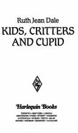 Harlequin Super Romance #678: Kids, Critters and Cupid