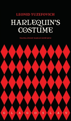 Harlequin's Costume - Yuzefovich, Leonid, and Schwartz, Marian (Translated by)