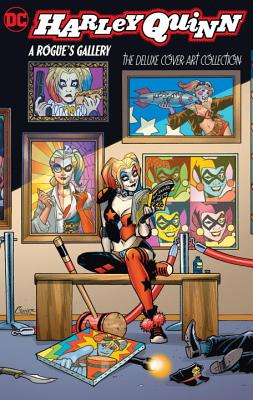 Harley Quinn: A Rogue's Gallery - The Deluxe Cover Art Collection - Various