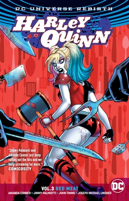 Harley Quinn Vol. 3: Red Meat (Rebirth) - Palmiotti, Jimmy, and Conner, Amanda