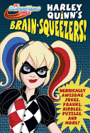 Harley Quinn's Brain-Squeezers! (DC Super Hero Girls)