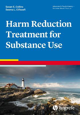 Harm Reduction Treatment for Substance Use - Collins, Susan E., and Clifasefi, Seema L.