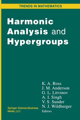 Harmonic Analysis and Hypergroups - Ross, Ken, Mr. (Editor)