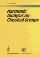 Harmonic Analysis on Classical Groups