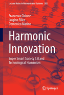 Harmonic Innovation: Super Smart Society 5.0 and Technological Humanism