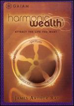 Harmonic Wealth - James Arthur Ray