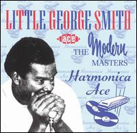 Harmonica Ace: The Modern Masters - Little George Smith