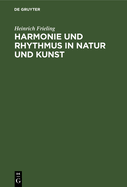 Harmonie Und Rhythmus in Natur Und Kunst