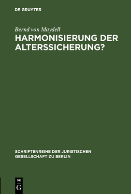 Harmonisierung Der Alterssicherung? - Maydell, Bernd Von