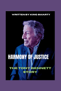 Harmony of Justice: The Tony Bennett Story
