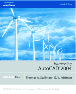 Harnessing AutoCAD 2004 - Stellman, Thomas A, and Krishnan, G V