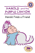 Harold and the Purple Crayon: Harold Finds a Friend - HarperFestival (Creator), and Baker, Liza