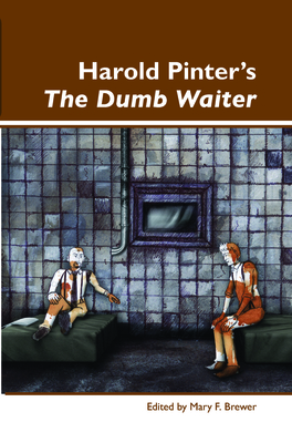 Harold Pinter's the Dumb Waiter - Brewer, Mary F
