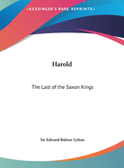 Harold: The Last of the Saxon Kings